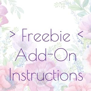 Freebie Add-On Customization Instructions 🖤🖤🖤